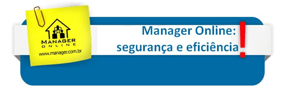 Manager Online Segurança e Eficiência Manager Online Segurança e Eficiência