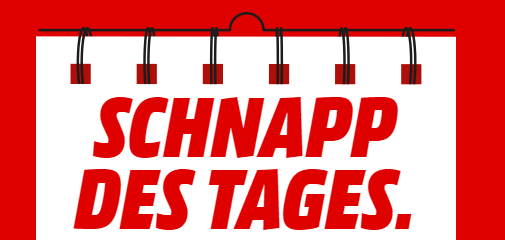 MediaMarkt Schnapp des Tages