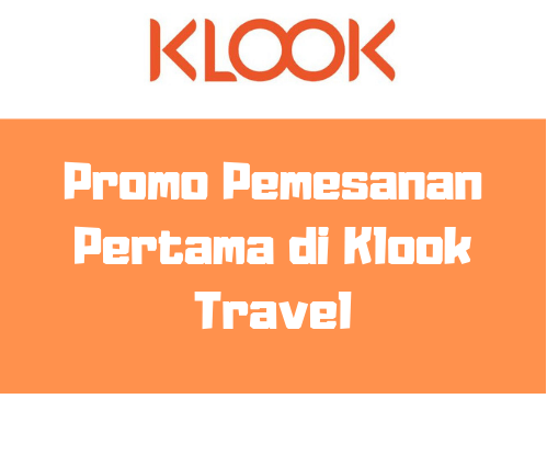 Voucher Klook Pemesanan Pertama