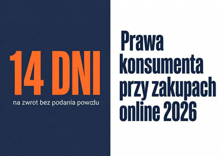 Prawa konsumenta przy zakupach online w 2026 roku – zwroty, reklamacje i nowe przepisy