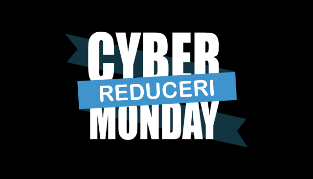 Cyber Monday Reduceri