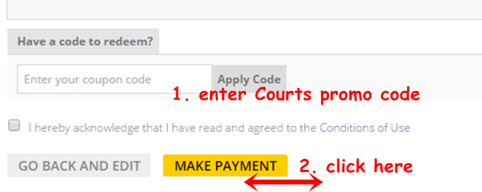 here you can enter the Courts promo code a place at Courts where you can enter your promotion code